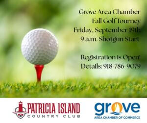 Grove Area Chamber Fall Golf Tourney Friday, September 19th Patricia Island Country Club 9 a.m.