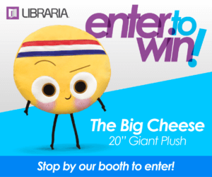 Stop by the Libraria Booth to enter to win The Big Cheese 20" Giant Plush!