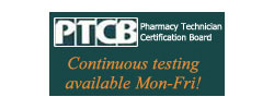 PTCB - Pharmacy Technician Certification Board. Continuous testing available Mon-Fri!