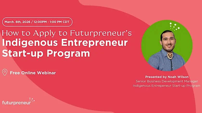 How to Apply to Futurpreneur’s Indigenous Entrepreneur Start-up Program How to Apply to Futurpreneur’s Indigenous Entrepreneur Start-up Program