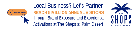 https://growthzonecmsprodeastus.azureedge.net/sites/2181/2018/07/Shops-at-Palm-Desert-RM-Chamber-website-ad-02.png