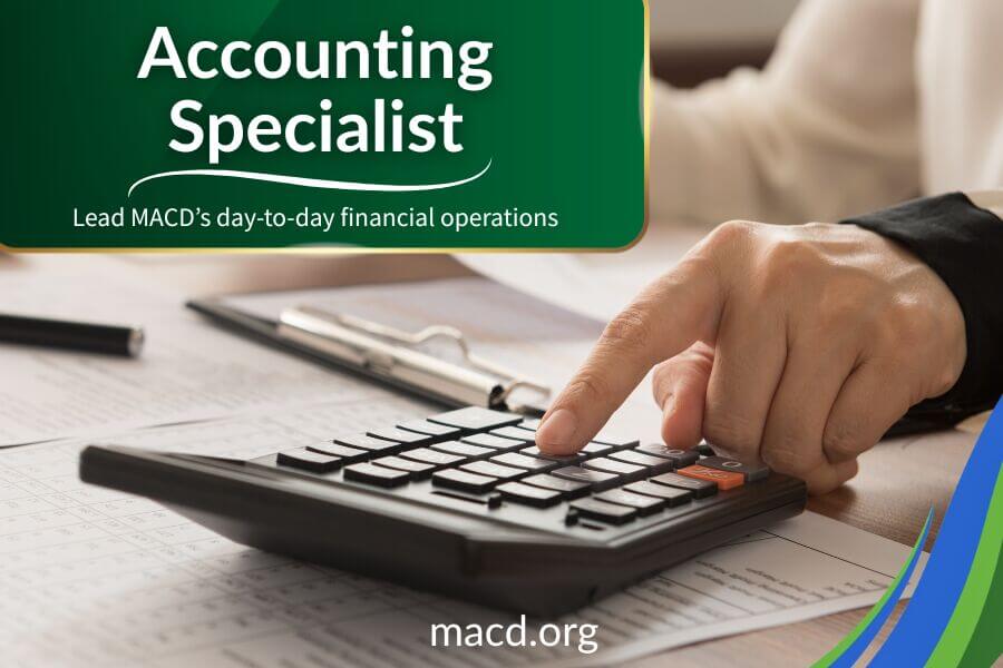 Recruitment graphic: "Accounting Specialist - Lead MACD's day-to-day financial operations." Features a professional using a calculator and reviewing financial documents. Includes the macd.org logo and Michigan Association of Conservation Districts branding.