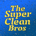 the super clean bros 