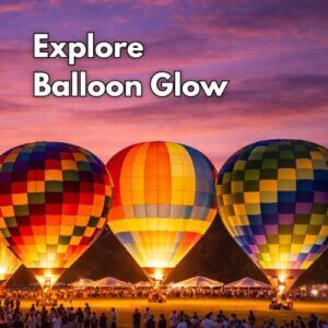 Explore the Hot Air Balloon Glow Spectacular at Berry Dairy Days in Burlington WA