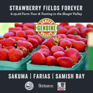 Strawberry Fields Forever Skagit Valley Farm Tour and Tasting flyer for June 19, 2026, presented by Genuine Skagit Valley