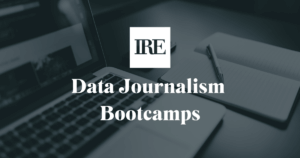 The IRE logo and text "Data Journalism Bootcamp" over a laptop in the background.
