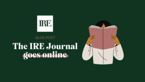 An illustration of a person reading a journal next to the IRE logo with text: "The IRE Journal goes online."