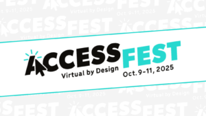 AccessFest logo in black and neon blue/teal letters. The A looks like a cursor click. The "virtual by design" conference will take place October 9-11, 2025