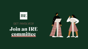 IRE Committee or Task Force today!