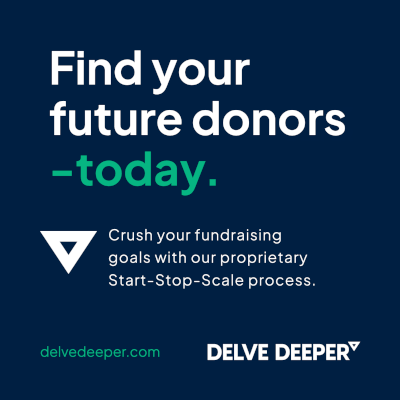 Find your future donors - today. Delve Deeper