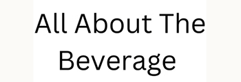All ABout the Beverage 