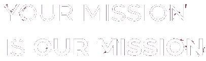 Your Mission is Our Mission