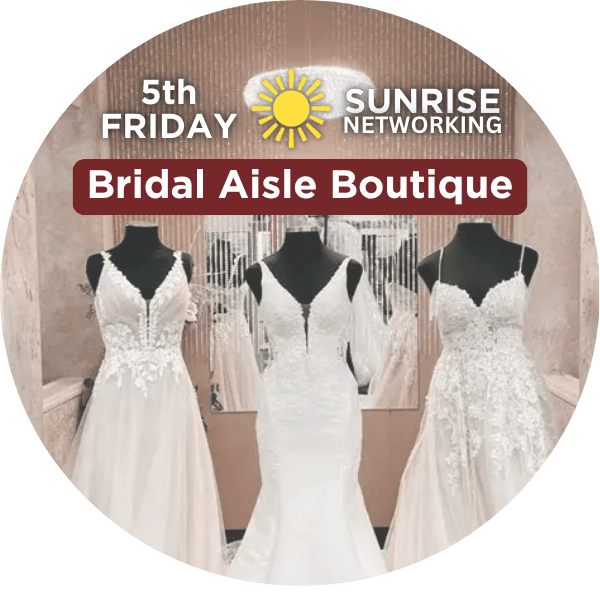5th Friday Sunrise at Bridal Aisle Boutique - May 29
