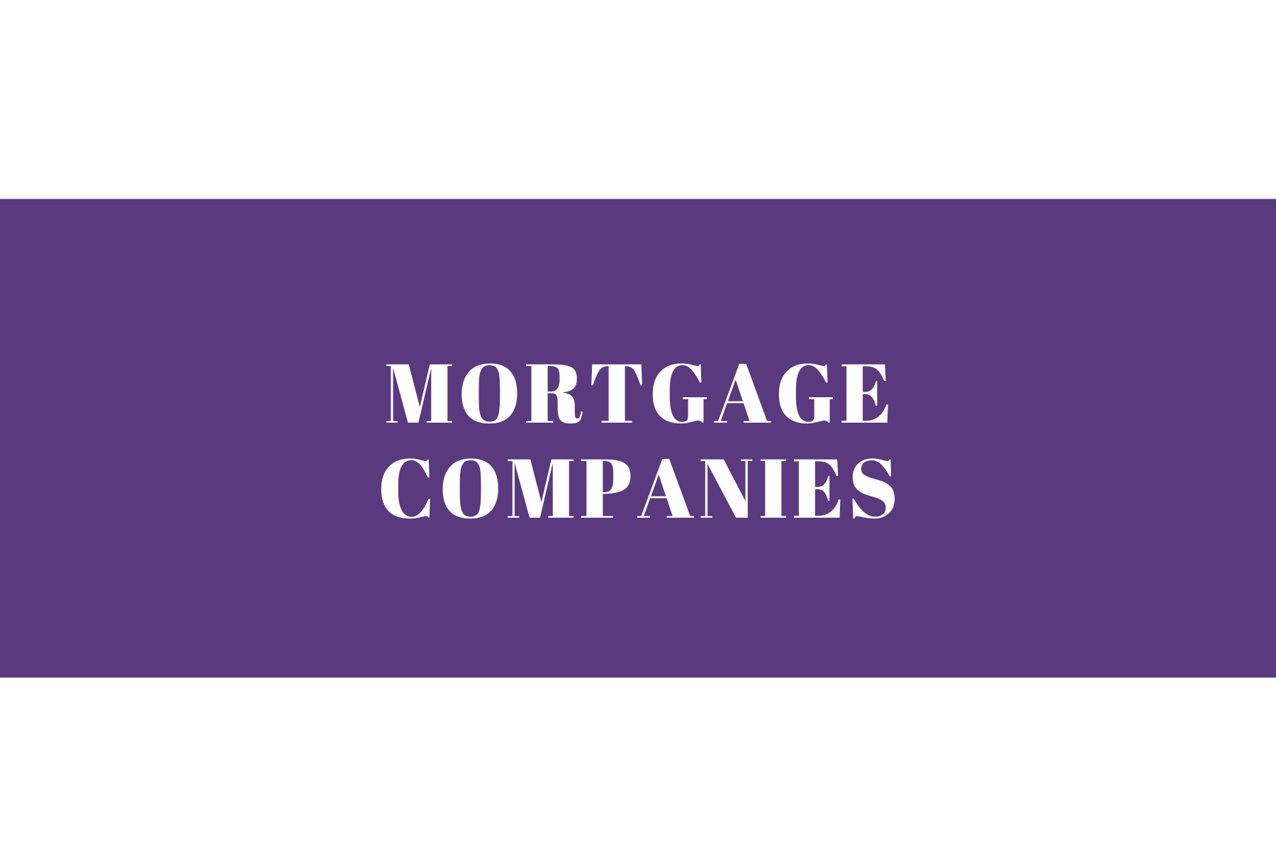 Mortgage Companies