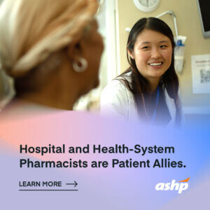 We Are Your Pharmacist - Patient Allies (ASHP)