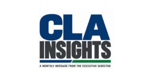 CLA Insights: A Monthly Message from the Executive Director
