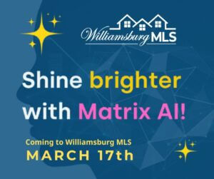 NEW in Williamsburg Multiple Listing Service: AI Tools to Enhance Your Listings!