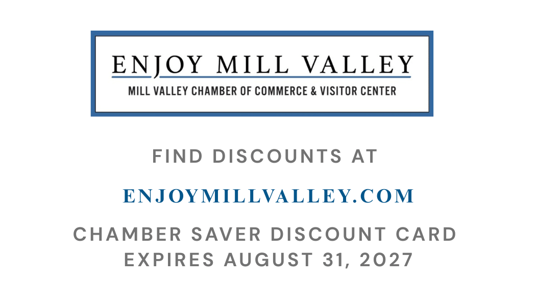 FIND DISCOUNTS AT ENJOYMILLVALLEY.COM CHAMBER SAVER DISCOUNT CARD EXPIRES ON AUGUST 31, 2027
