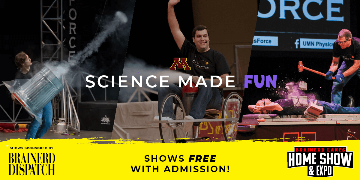 BrainerdLakesHomeShowAndExpo_2026_ScienceShows_MarketingGraphic_EventPage_V03-1.png Brainerd Lakes Home Show And Expo 2026 Science Shows Marketing Graphic