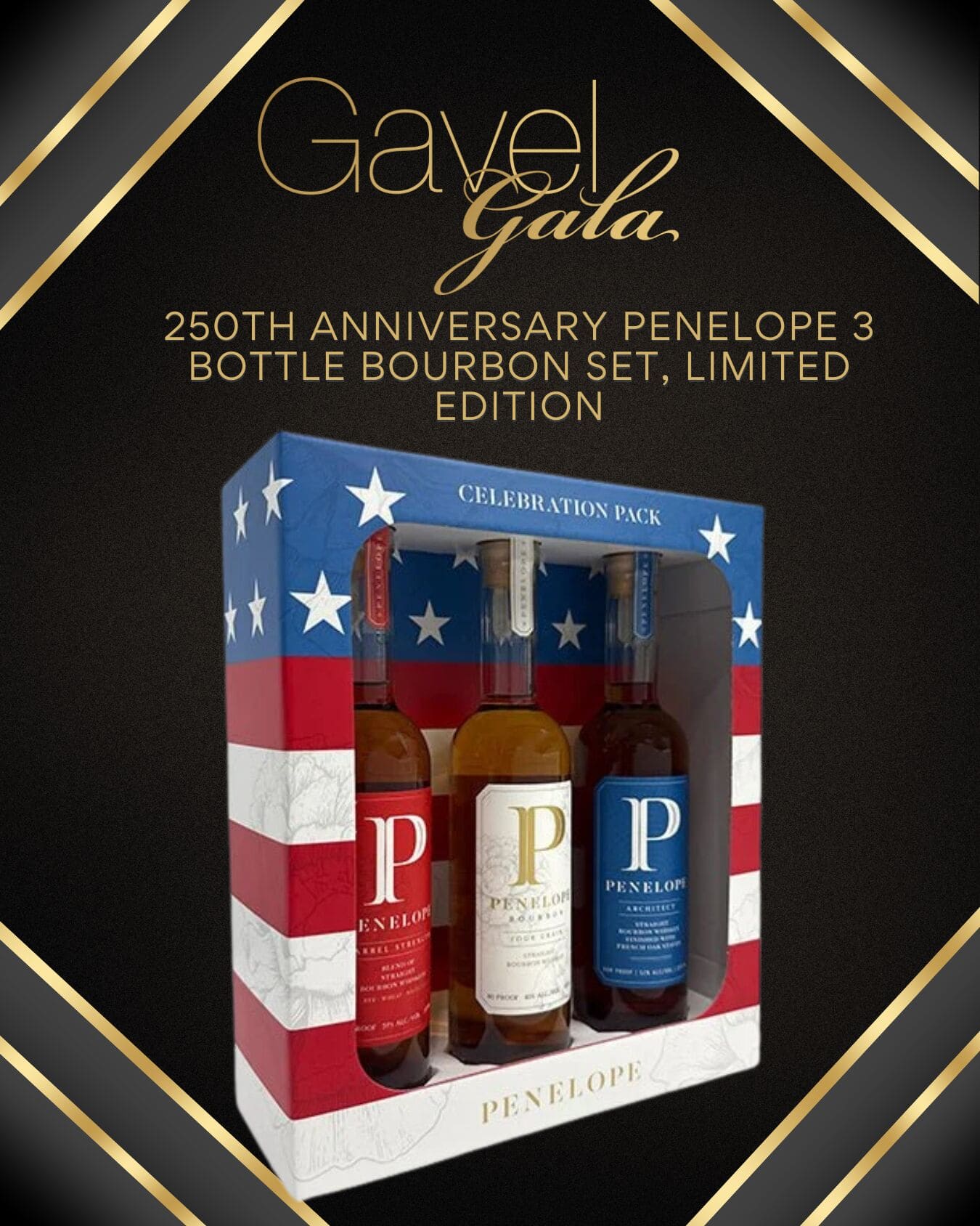 Gavel Gala Silent Auction Promo (33) Gavel Gala silent auction item: 250th anniversary Penelope 3-bottle bourbon set, limited edition