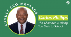 Graphic reading "August CEO Message: Carlos Phillips - The Chamber is Taking You Back to School"
