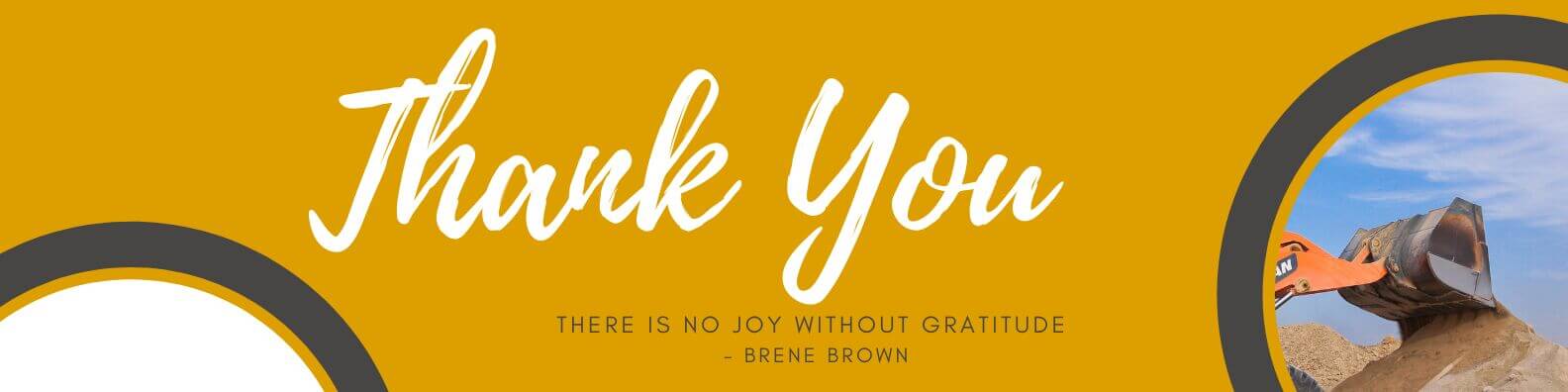 thank you banner with there is no joy without gratitude quote by brene brown