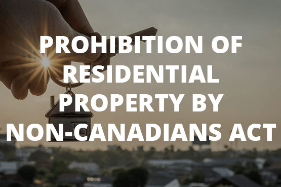 Prohibition of Residential Property by Non-Canadians Act-Industry-Graphic