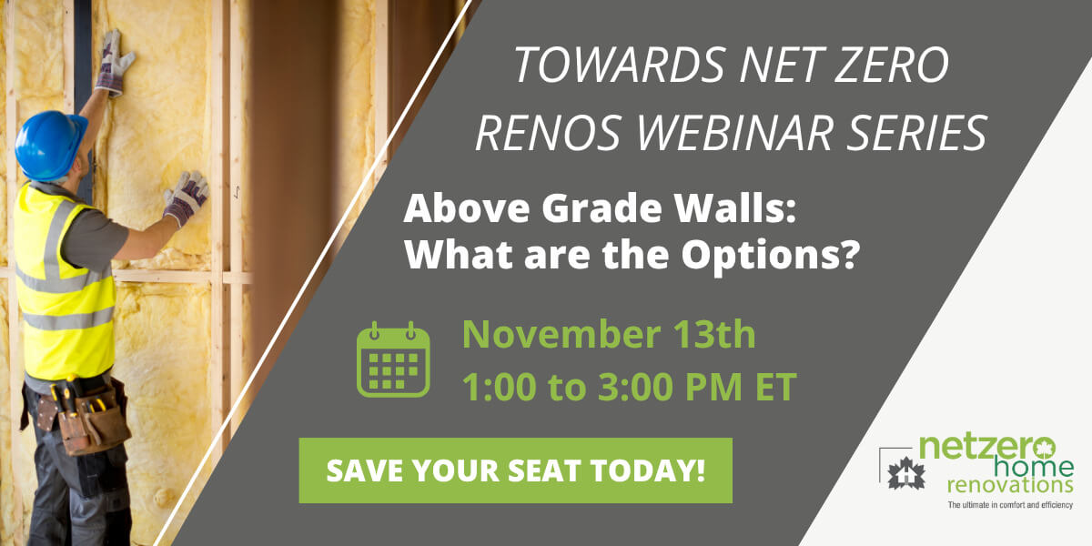Towards Net Zero Renos webinar series-November 13 Webinar-banner mobileAir Tightness + Air Barrier Renovating for IMPACT Save your seat today! Towards Net Zero Renos webinar series October 30, 202