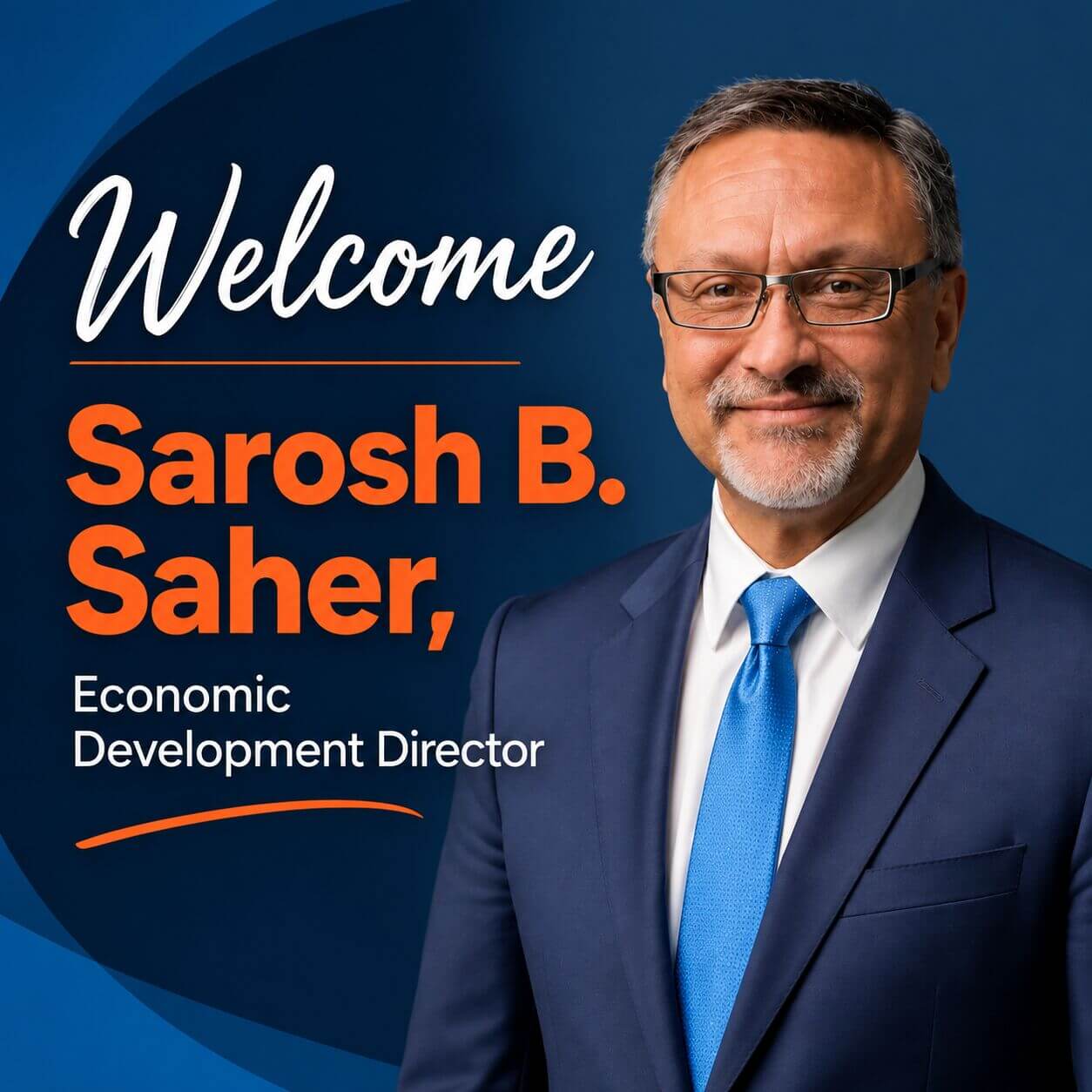 Welcome graphic featuring Sarosh B. Saher, Economic Development Director, with his professional portrait on a navy blue background with orange accents.