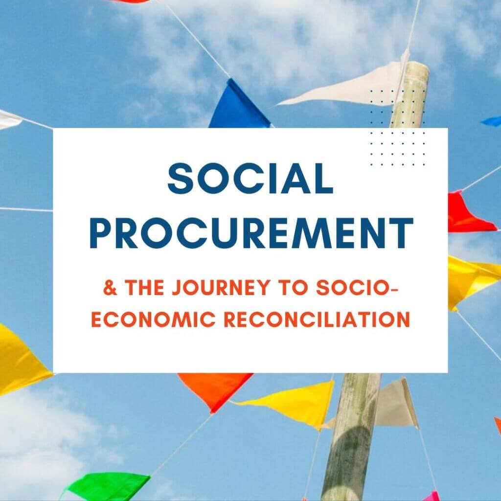 Social Procurement Roundtable: Navigating Socio-Economic Reconciliation