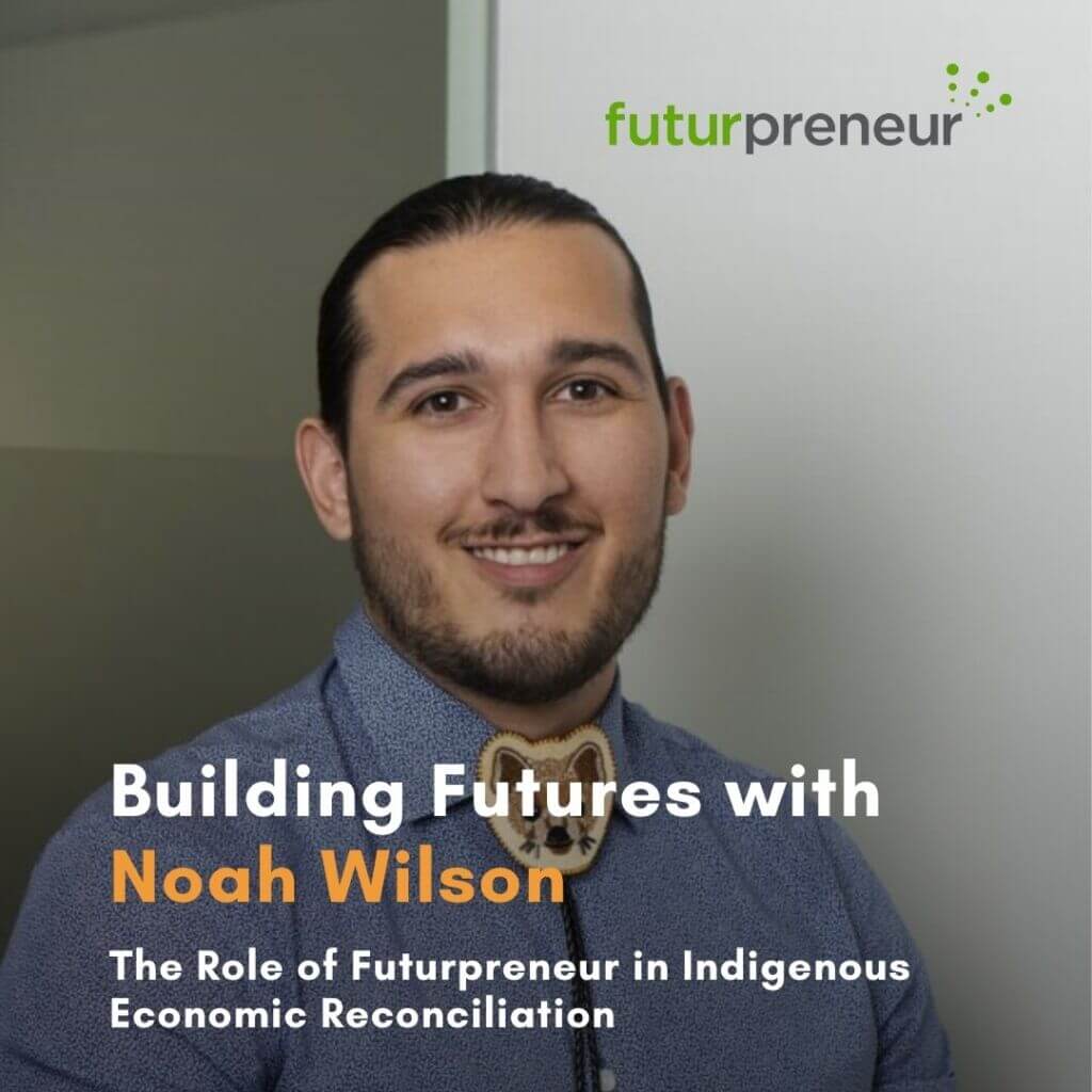 Noah Wilson of Futurpreneur