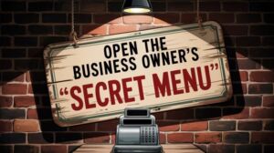 Open the Business Owner’s “Secret Menu”