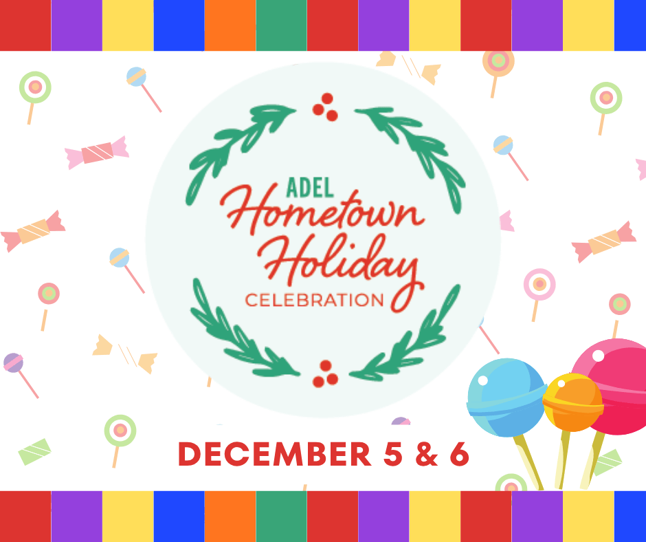 Hometown Holiday Adel Hometown Holiday Celebration December 5 & 6