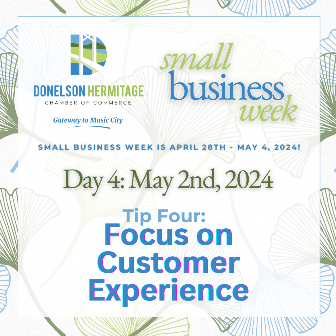 Small Business Week, Day 4 Focus on Customer Experience Donelson