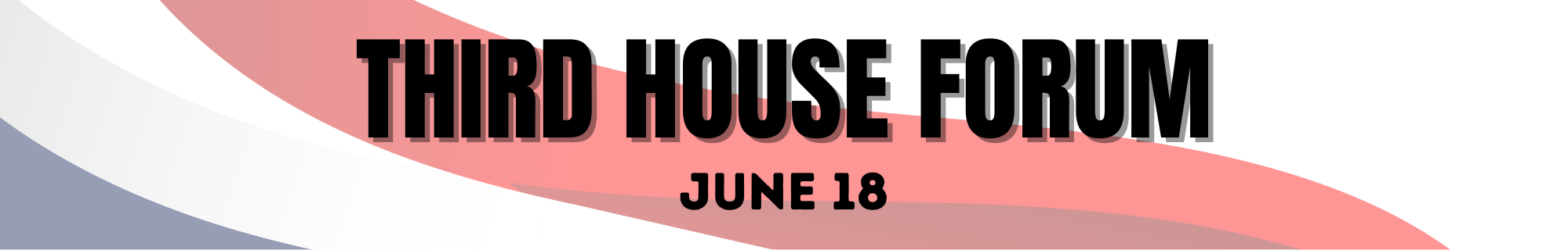 2025 Third House Forum Header 2025 Third House Forum Header
