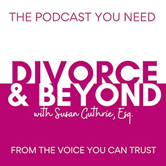 Divorce and Beyond Podcast