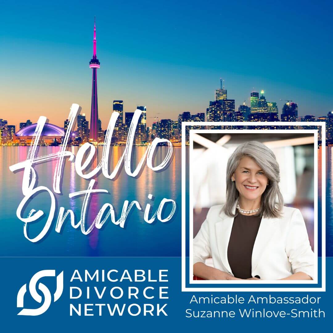 The Amicable Divorce Network is proud to announce that Suzanne Winlove-Smith has been appointed as an Amicable Ambassador for Ontario, Canada.