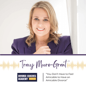 Tracy Moore-Grant on the Divorce Coaches Academy Podcast