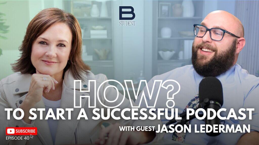 Still photos of Betsy Gardner and Jason Lederman behind the words "How to Start a Successful Podcast"