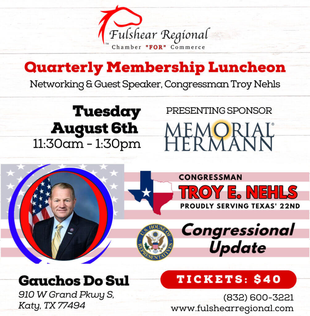 Quarterly Membership Luncheon Networking & Guest Speaker, Congressman Troy Nehls