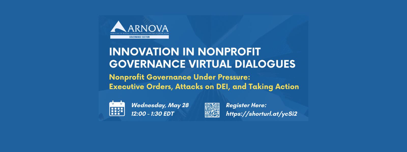 Innovation in nonprofit governance virtual dialogues webinar on nonprofit governance under pressure. It is hosted by Kelly LeRoux and Lisa Weiner-Mahfuz on Wednesday May 28th from 12pm to 1:30pm Easter Standard Time. Register at shorturl.at/ycSi2