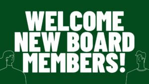 Welcome New Board Members