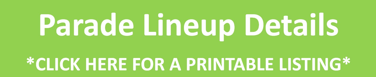 Parade Lineup - Click HERE for Printable Listing