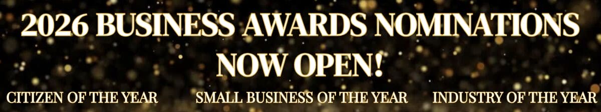 BUSINESS AWARDS NOMINATIONS NOW OPEN