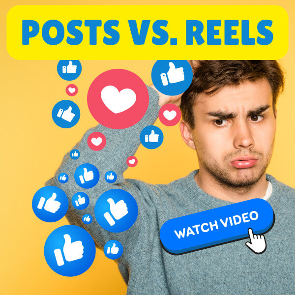 POSTS VS. REELS