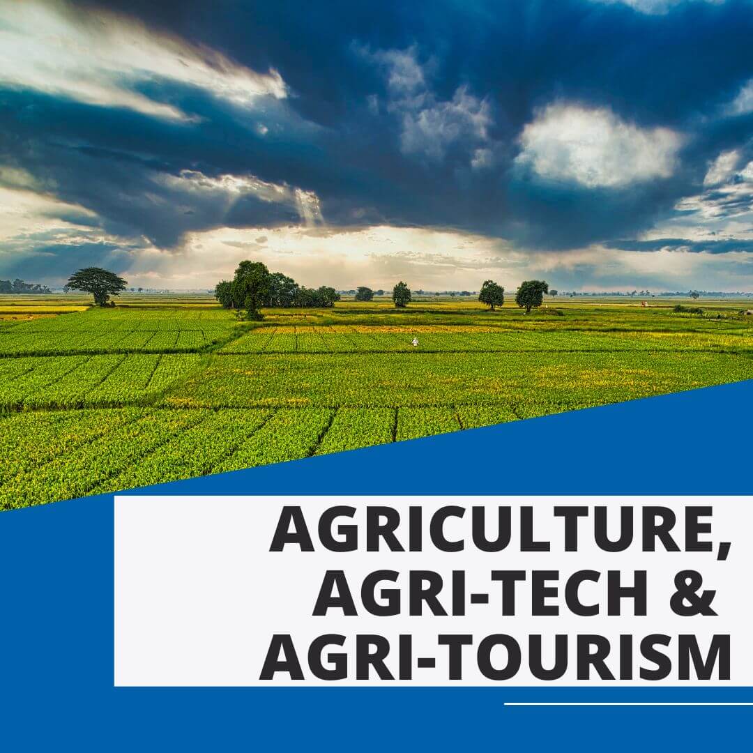 AGRICULTURE. AGRI-TECH &amp;AGRI-TOURISM