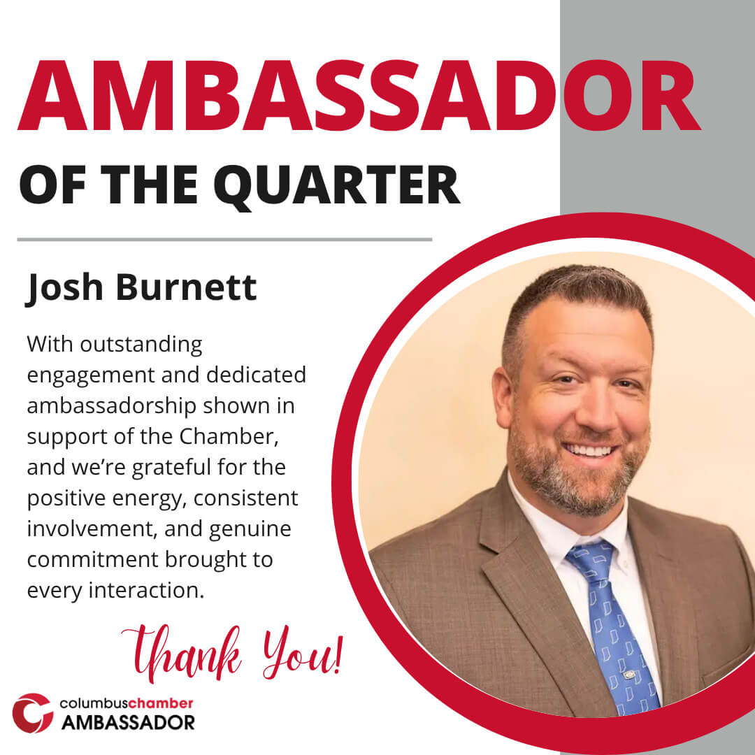 Ambassador of the Quarter Josh Burnett is named Ambassador of the Quarter.