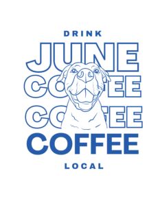 DRINK LOCAL COFFEE - 2