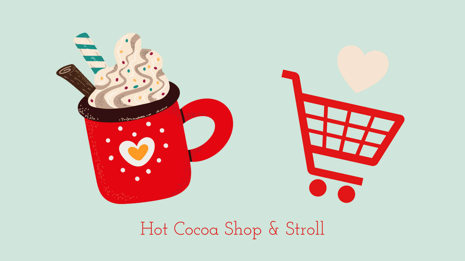 Hot Cocoa Stroll Marketing (1920 x 1080 px)