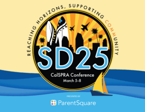 CalSPRA Conference Logo - March 5-8, 2025 Sponsored by ParentSquare